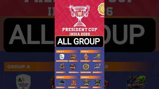 President Cup 2026 Group A, B, C, D Full Details 🔥Kaun Kis Group Mein? || President Cup 2026