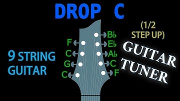 DROP C (HIGH) (9 String Guitar) GUITAR Tuning (Tuner)