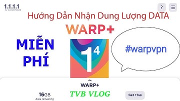 Hướng Dẫn Nhận Dung Lượng Data VPN #Warpvpn 1111 | tvb vlog