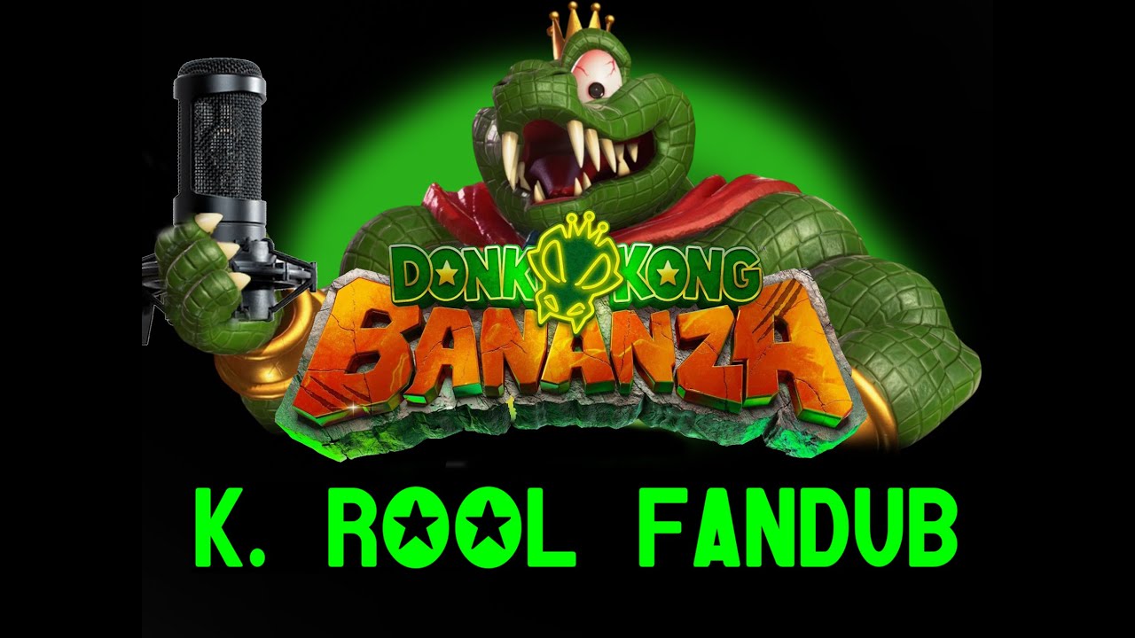 DK  Bananza: K. Rool Dub (ALL SCENES)