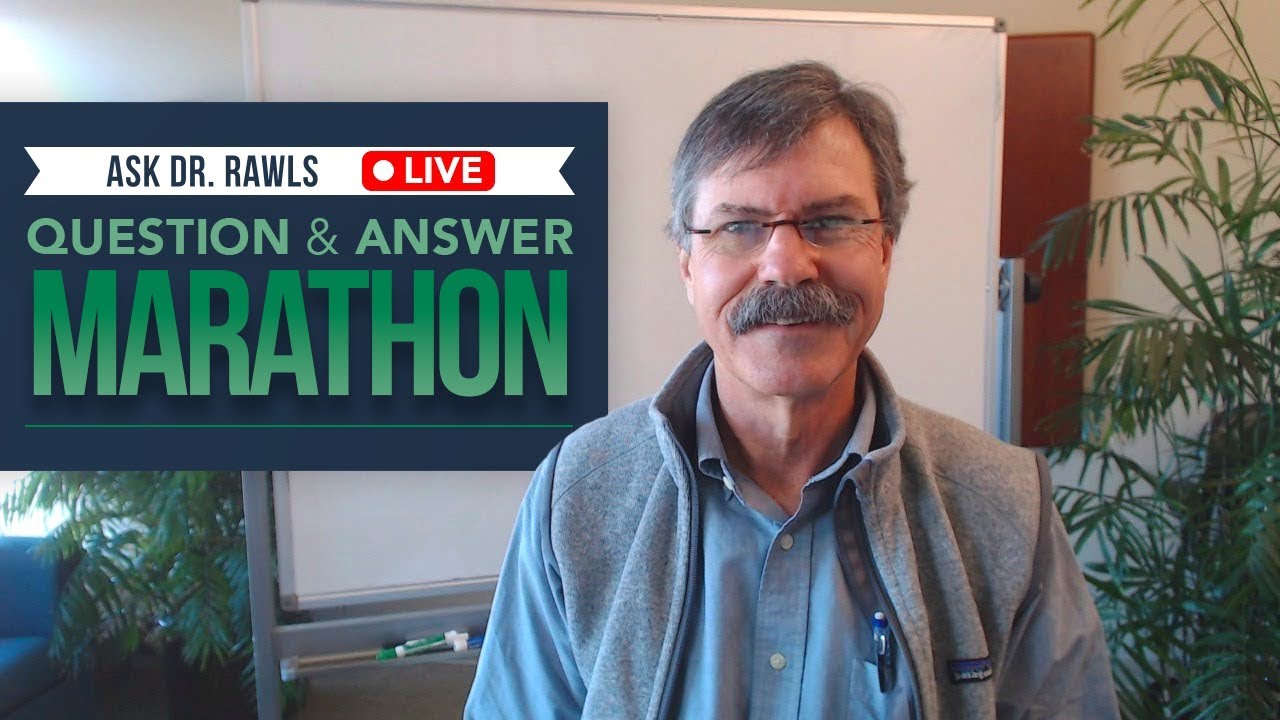 Ask Dr. Rawls LIVE Q&A Marathon