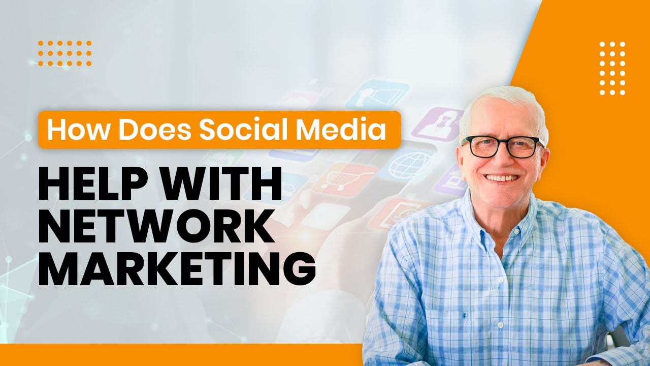 How Does Social Media Help with Network Marketing