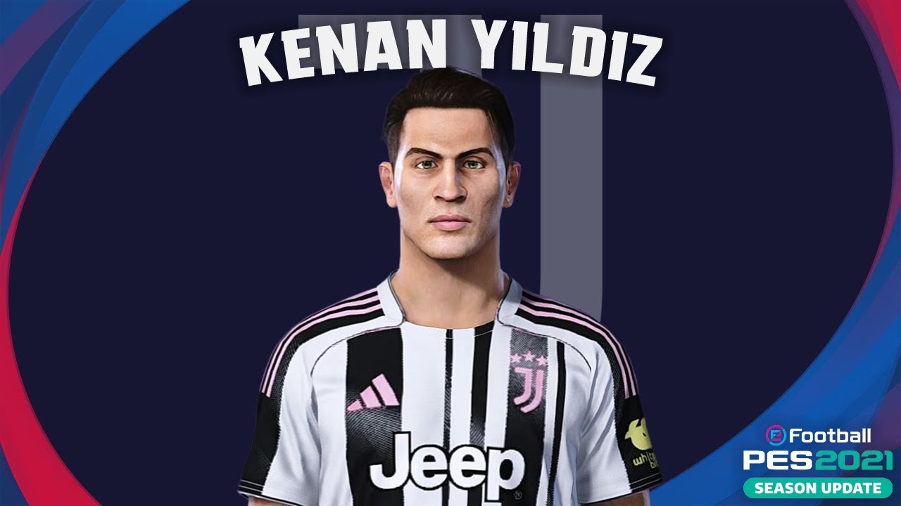 Kenan Yildiz🇹🇷 (Juventus FC) How to create in Pes 2021