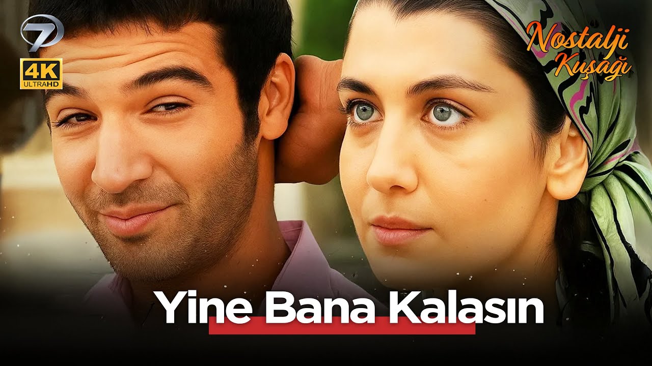 Kanal 7'de Nostalji Kuşağı (4K) | Yine Bana Kalasın