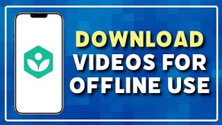 How to Download Videos for Offline Use in Khan Academy 2025?