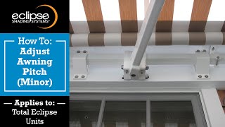 Total Eclipse Awning | How to Perform a Minor Pitch Adjustment | Eclipse Shading Systems