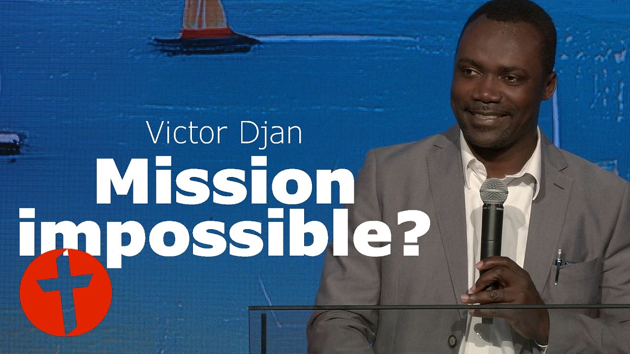 Mission impossible | Victor Djan