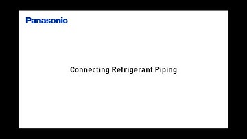 Panasonic FSV ME2 Series Installation (1/17) | Connecting Refrigerant Piping