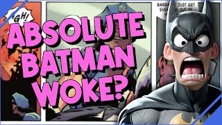 People Are Calling Absolute Batman Woke Garbage