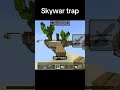 Skywar trap 5 #memes #minecraft #skywars #trap