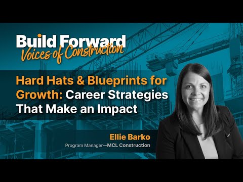 Build Forward: Hard Hats & Blueprints for Growth: Career Strategies That Make an Impact