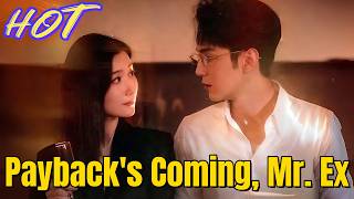 Payback's Coming, Mr. Ex | #dramabox #drama
