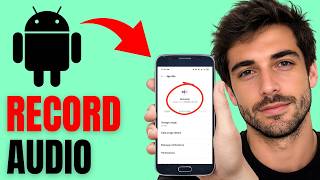 How To Record Audio On Android Phone - Full Guide