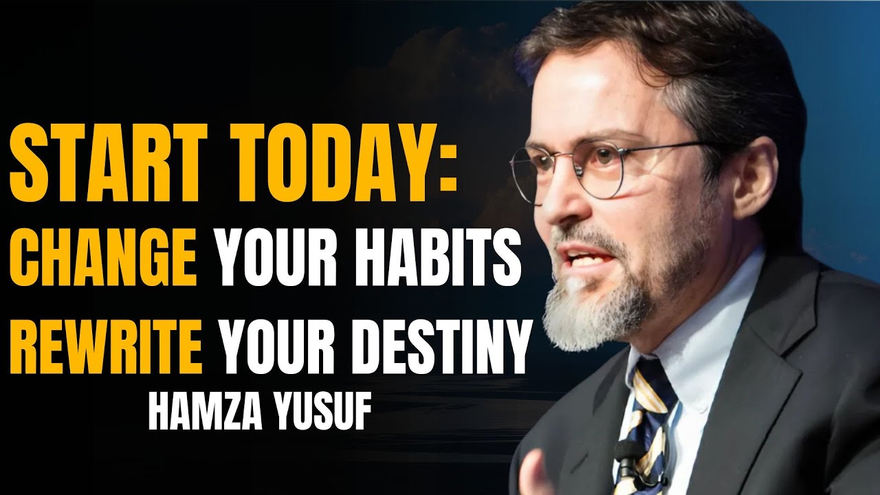 CHANGE YOUR LIFE QUIETLY:THE POWER OF SMALL HABITS IN ISLAM\SHEIKH HAMZA YUSUF
