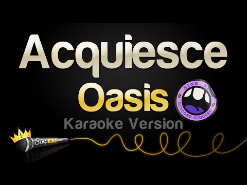 Oasis - Acquiesce (Karaoke Version)