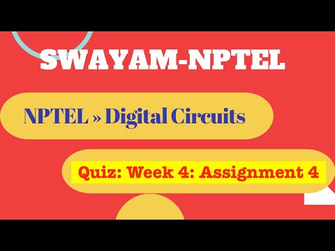 NPTEL » Digital Circuits | Quiz: Week 4: Assignment 4 Solutions July-2021