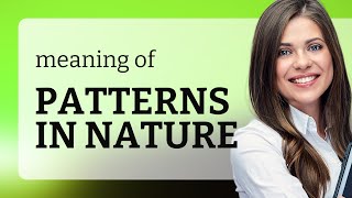 Unlocking the Mysteries of Nature: Patterns Everywhere!