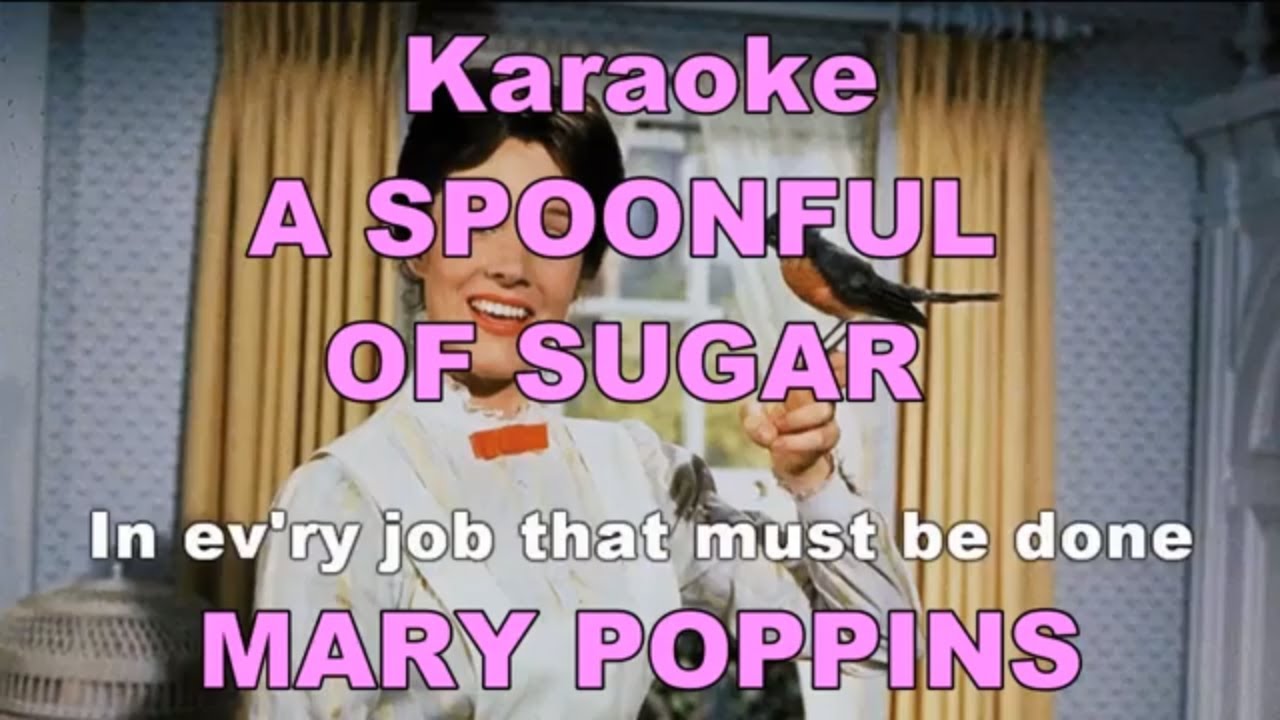 Karaoke A SPOONFUL OF SUGAR MARY POPPINS LYRICS YouTube