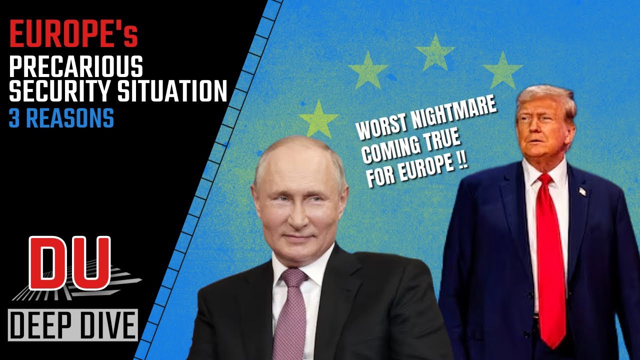 How Europe has landed itself in a precarious security situation ? 3 reasons