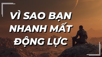Vì Sao Bạn Nhanh Mất Động Lực? Khoa Học Tâm Lý Giải Mã Locus Rule