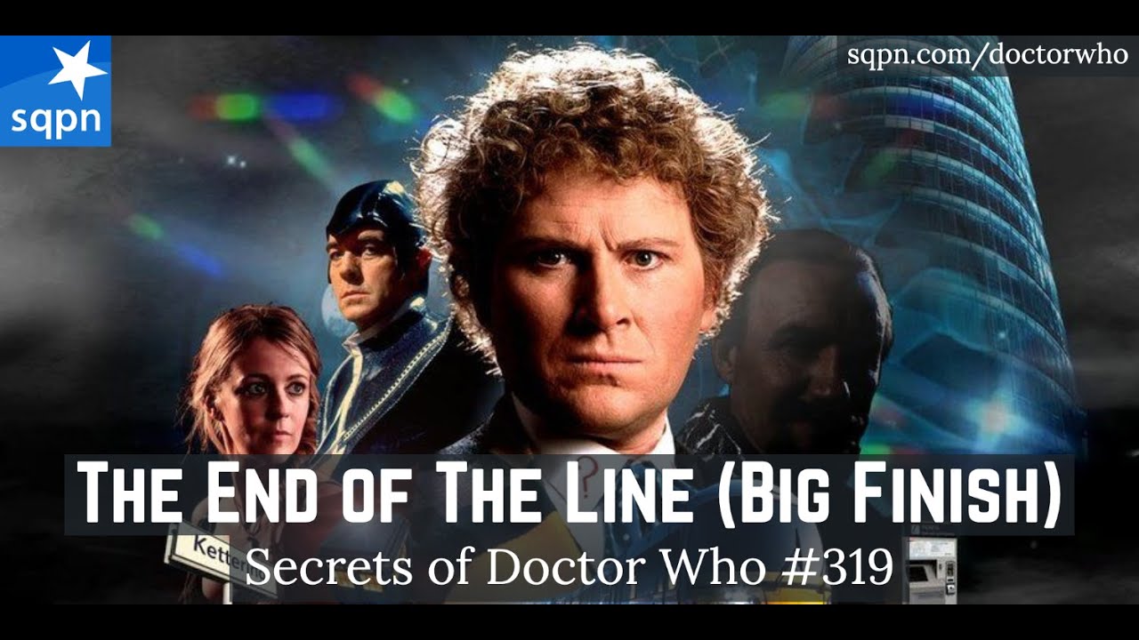 The End of the Line (Big Finish) The Secrets of Doctor Who YouTube