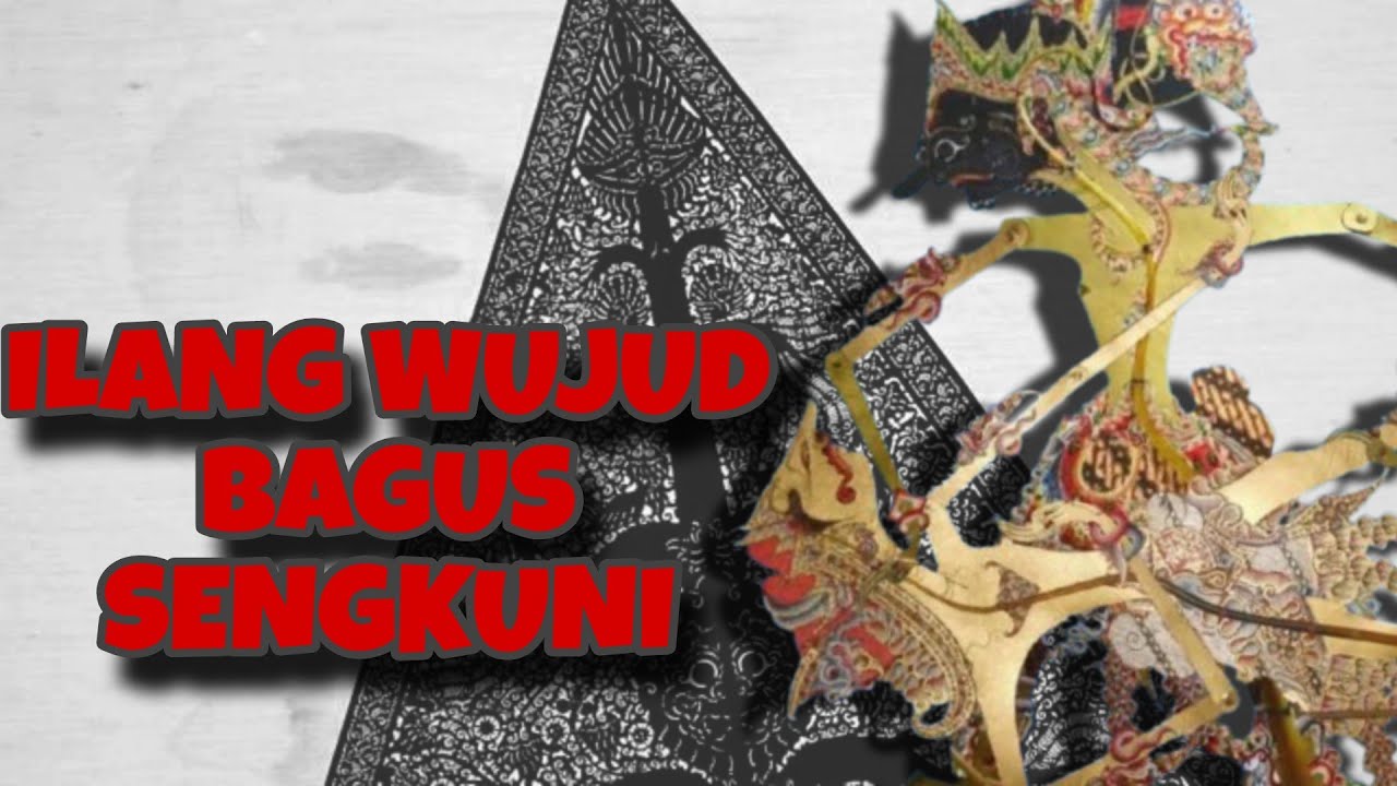 ILANG WUJUD BAGUSE SENGKUNI || WAYANG KULIT || KI MANTEB SOEDARSONO || CERITA WAYANG