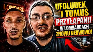 Thumbnail of UFOLUDEK I TOMUŚ PRZYŁAPANI! W LOMBARDACH ZNOWU NERWOWO!