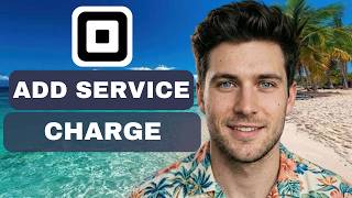How To Add Service Charge On Square (full guide 2026)