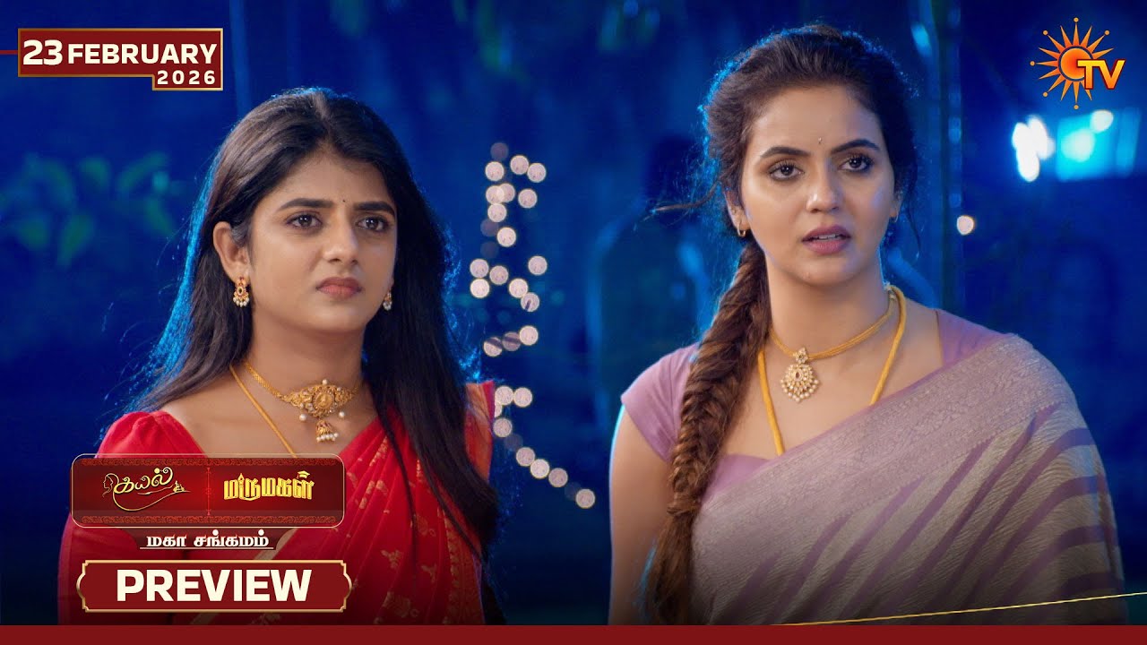 Kayal & Marumagal - Mahasangamam | Preview | 23 Feb 2026 | Tamil Serial | Sun TV