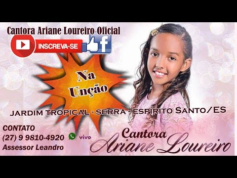 Cantora Ariane Loureiro Oficial - Na Unção