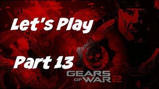 Let's Play: Gears of War 2 - Part 13 - No Commentary (Xbox One Gameplay)