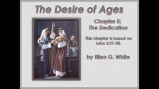 The Desire of Ages Chapter 5 The Dedication