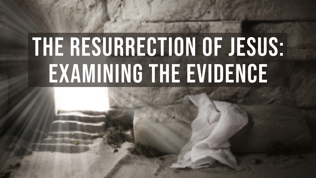 The Resurrection of Jesus: Examining the Evidence - YouTube