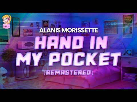Alanis Morissette - Hand in My Pocket (2015 Remaster) // Lyrics | BEST Y2K HITS