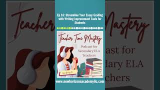 Ep 16 Streamline Your Essay Grading with Writing Improvement Tools for Students