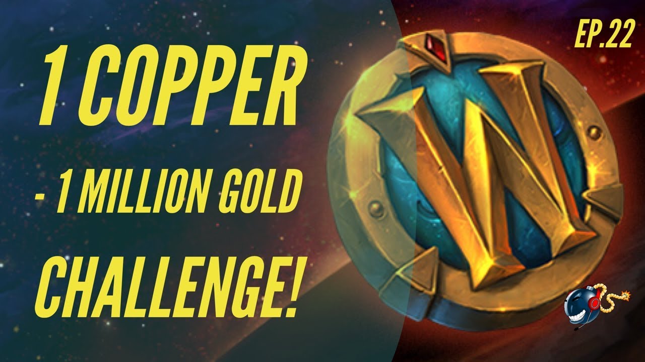 World of Warcraft Challenge |1 Copper - 1 Million GOLD! (Ep.22 - New Raid INCOMING!)