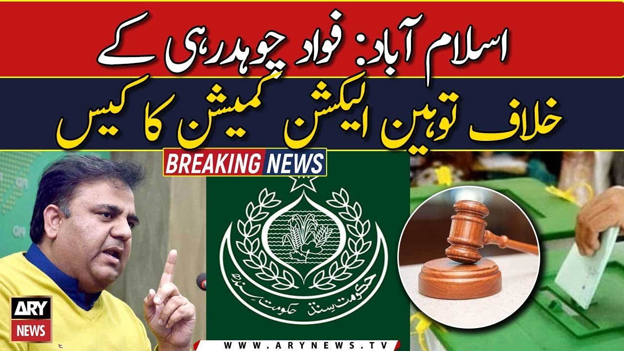ECP contempt case against Fawad Chaudhry