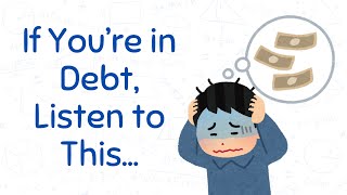 📉 If You're in DEBT, Listen to This...
