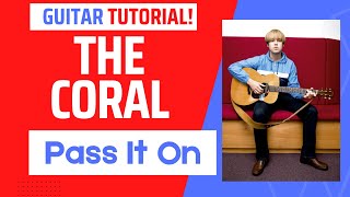 'Pass It On' in JUST minutes!! Learn how to play this charming song by The Coral