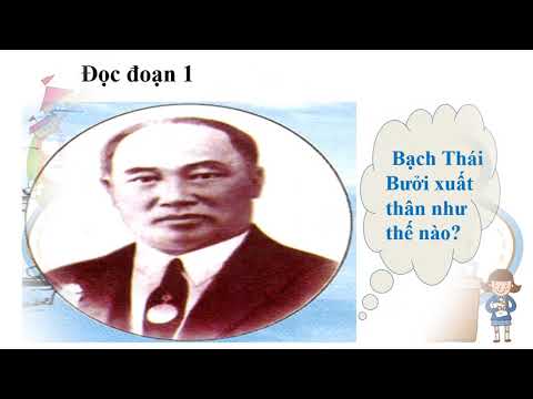 Tuần 11 - Tập đọc 4 - Vua tàu thủy Bạch Thái Bưởi