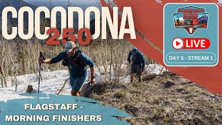 2024 Cocodona 250 LIVE - Day 5 | Stream 1 - Flagstaff Morning Finishers