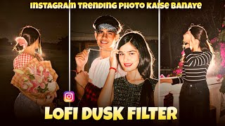 Instagram Trending Glow Effect Photo Editing🤩| Lofi Dusk Filter Kaise Lagaye | Instagram New Filter