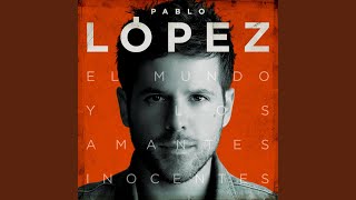 Vignette de la vidéo "Pablo López - Debería"