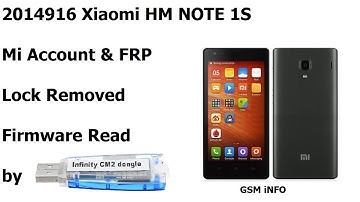 2014916 Xiaomi HM NOTE 1S Mi Account & FRP Lock Removed Firmware Read by Infinity Box