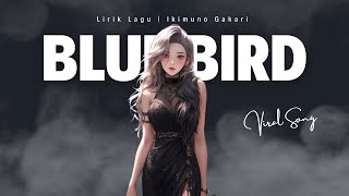 Download Lagu Lirik Lagu Blu Bird | Ikimuno Gakari | Erakil Musik | Naruto Song MP3