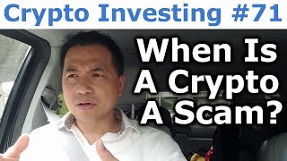 Crypto Investing #71 - When Is A Cryptocurrency A Scam? - By Tai Zen