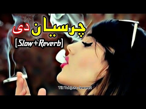 Charsyan De Malangan De Slow Reverb Pashto Song Almas Khan Pashto Lofi Slow Reverb Song 