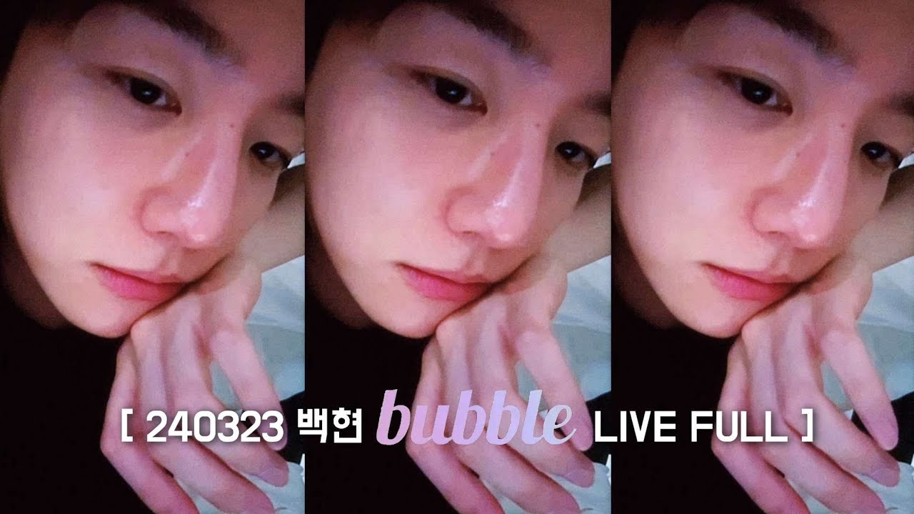 240323 백현 버블라이브 full | Baekhyun bubble LIVE