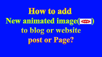 HOW TO ADD NEW ANIMATED IMAGE TO BLOGGER OR WEBSITE