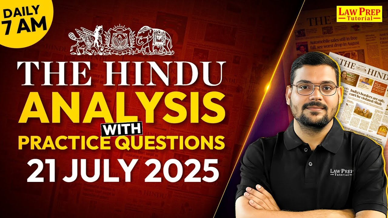 The Hindu Newspaper Analysis | 21 July 2025 | The Hindu Analysis for ...